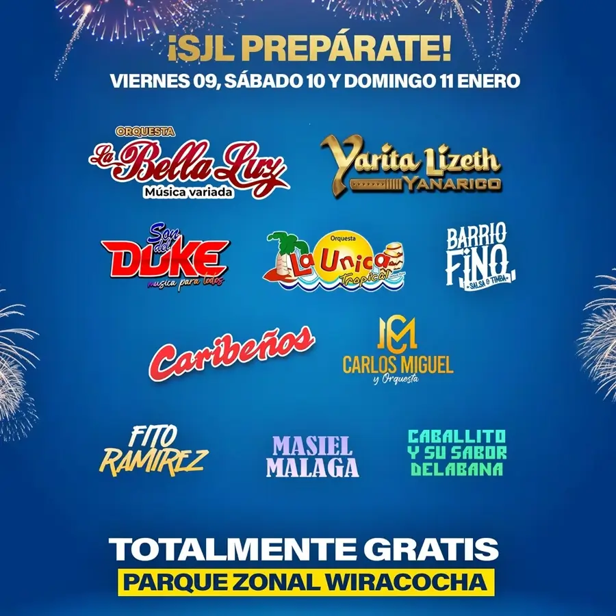 Afiche de conciertos gratis con fuegos artificiales, anunciando presentaciones de La Bella Luz, Yarita Lizeth Yanarico, Son del Duke, La Única Tropical, Barrio Fino, Caribeños, Carlos Miguel y Orquesta, Fito Ramírez, Masiel Málaga y Caballito y su Sabor de La Habana, del viernes 9 al domingo 11 de enero, en el Parque Zonal Wiracocha